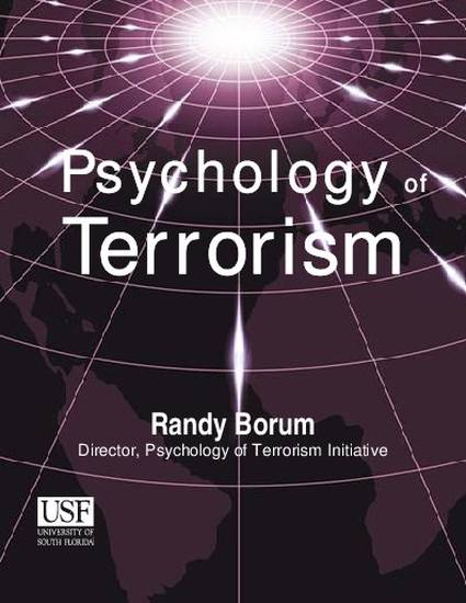 "Psychology Of Terrorism" By Randy Borum